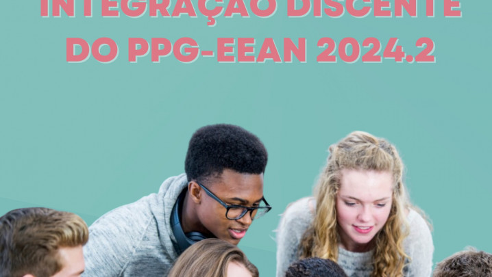 PROGRAMA DE INTEGRAÇÃO DISCENTE INTEGRAÇÃO DISCENTE DO PPG-EEAN 2024.2 